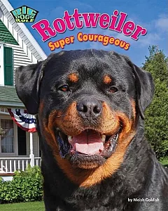 Rottweiler: Super Courageous