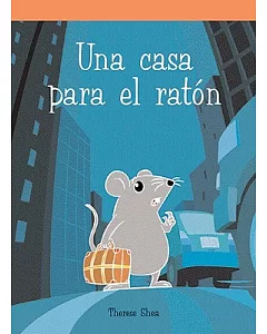 Una casa para el raton/ A House for Mouse