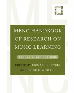 MENC Handbook of Research on Music Learning: Applications