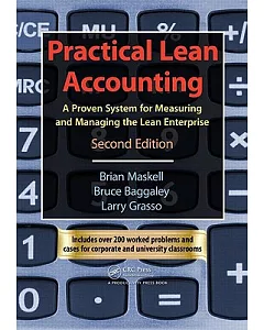 Practical Lean Accounting: A Proven System for Measuring and Managing the Lean Enterprise