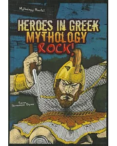 Heroes in Greek Mythology Rock!
