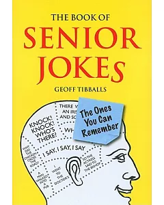 The Book of Senior Jokes: The Ones You Can Remember