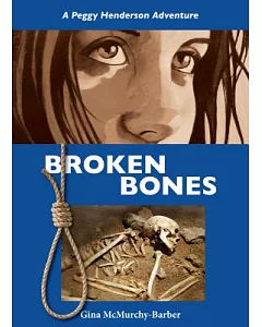 Broken Bones: Peggy Henderson Adventure