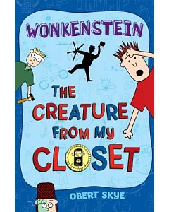 Wonkenstein: The Creature from My Closet