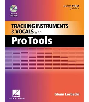 Tracking Instruments and Vocals with Pro Tools