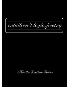 Intuition’s Logic; Poetry