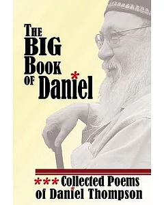 The Big Book of Daniel: Collected Poems of Daniel Thompson