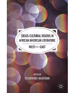 Cross-Cultural Visions in African American Literature: West Meets East
