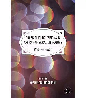 Cross-Cultural Visions in African American Literature: West Meets East