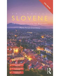 Colloquial Slovene: The Complete Course for Beginners