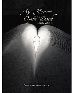My Heart Is an Open Book: A Poetry Collection
