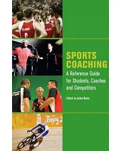 Sports Coaching: A Reference Guide for Students, Coaches and Competitors
