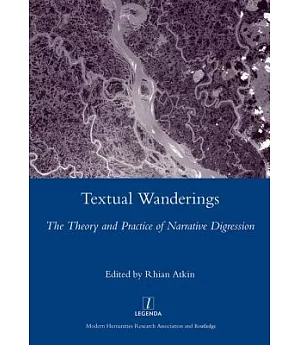 Textual Wanderings: The Theory and Practice of Narrative Digression