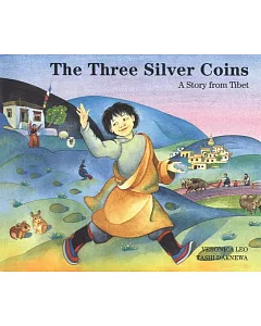 The Three Silver Coins: A Folk Story from Tibet