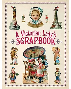 A Victorian Lady’s Scrapbook