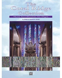 The Coral Ridge Collection: Hymn Introductions for Organ