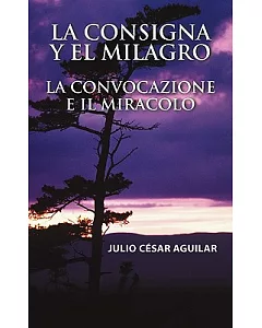 La consigna y el milagro / The Summons and the Miracle