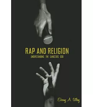 Rap and Religion: Understanding the Gangsta’s God