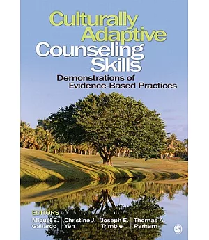 Culturally Adaptive Counseling Skills: Demonstrations of Evidence Based Practices
