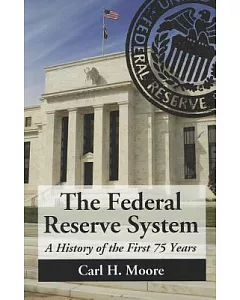 The Federal Reserve System: A History of the First 75 Years