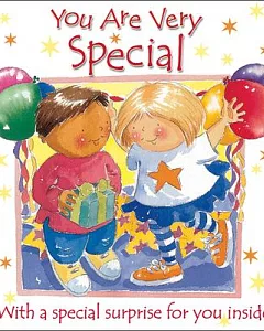 You Are Very Special: With a Special Surprise for You Inside!