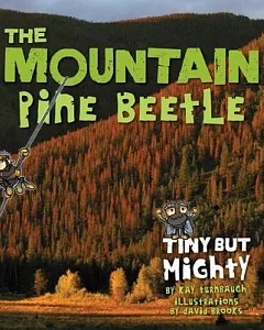 The Mountain Pine Beetle: Tiny but Mighty