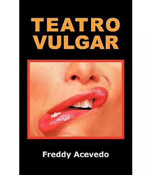 Teatro Vulgar/ Vulgar Theatre