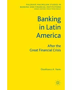 Banking in Latin America: After the Great Financial Crisis