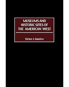 Museums and Historic Sites of the American West