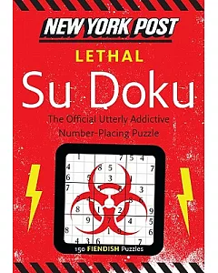 New York post Lethal Su Doku: 150 Fiendish Puzzles