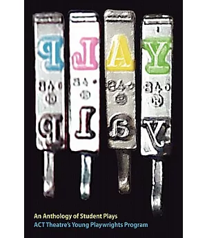 Play: An Anthology of Student Plays