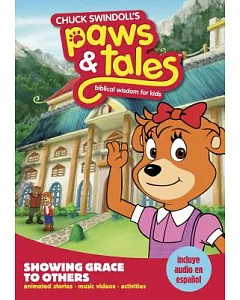 Showing Grace to Others: Animated Stories, Music Videos, Activitite; Biblical Wisdom for Kids