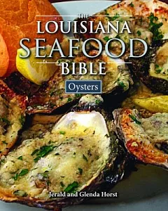 The Louisiana Seafood Bible: Oysters