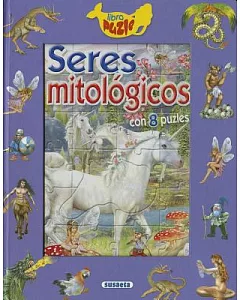 Seres mitologicos / Mythological Beings: Con 8 Puzles / With 8 Puzzles
