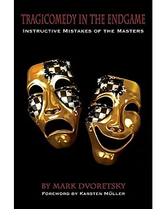 Tragicomedy in the Endgame: Instructive Mistakes of the Masters