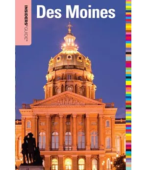 Insiders’ Guide to Des Moines