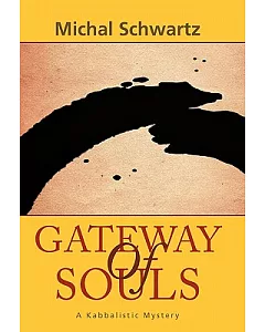 Gateway of Souls: A Kabbalistic Mystery