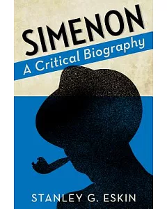 Simenon: A Critical Biography