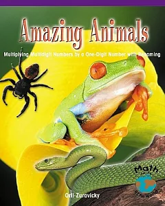 Amazing Animals: Multiplying Multidigit Numbers by a One-Digit Number With Renaming