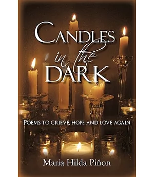 Candles in the Dark: Poems to Grieve, Hope and Love Again