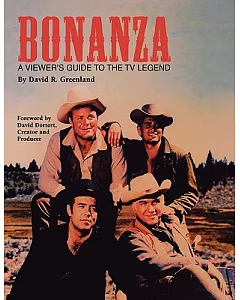 Bonanza: A Viewer’s Guide to the TV Legend