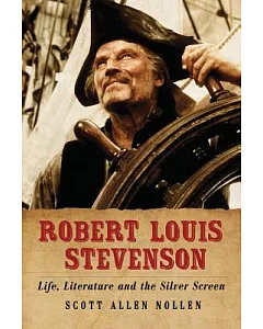 Robert Louis Stevenson: Life, Literature and the Silver Screen