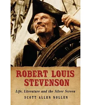 Robert Louis Stevenson: Life, Literature and the Silver Screen