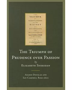 The Triumph of Prudence over Passion: Or, The History of Miss Mortimer and Miss Fitzgerald