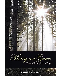 Mercy and Grace: Victory Through Hardships