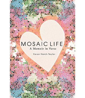 Mosaic Life: A Memoir in Verse