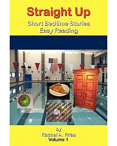 Straight Up: Short Bedtime Stories Easy Reading