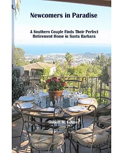 Newcomers in Paradise: A Southern Couple Finds Their Perfect Retirement Home in Santa Barbara