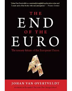 The End of the Euro: The Uneasy Future of the European Union