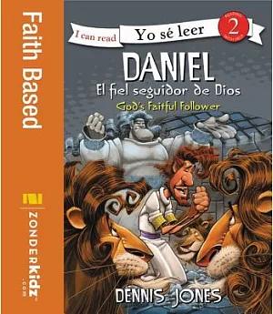 Daniel, el Fiel Seguidor de Dios / Daniel, God’s Faithful Follower